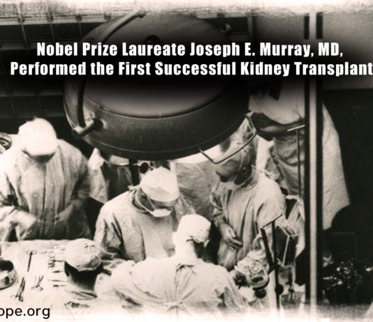 Joseph E. Murry performed first successful kidney transplant