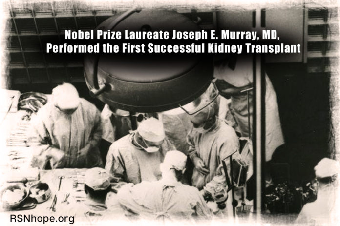 Joseph E. Murry performed first successful kidney transplant