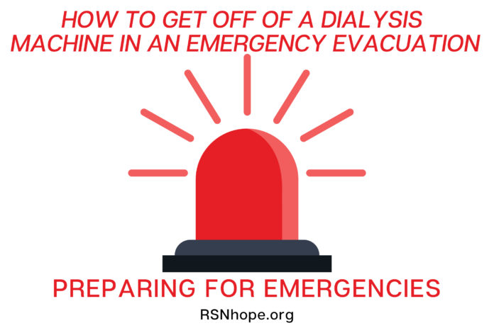 How to Get Off of a Dialysis Machine in an Emergency Evacuation-Preparing for Emergencies