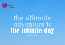 The Ultimate Adventure is the Infinite Day