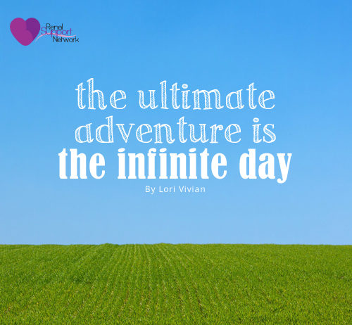 The Ultimate Adventure is the Infinite Day