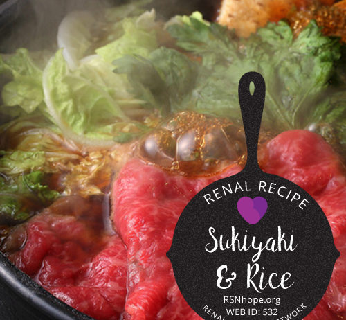 Renal Recipe-Sukiyaki and Rice