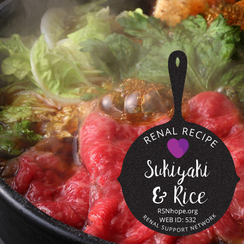 Renal Recipe-Sukiyaki and Rice