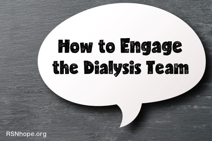 How to Engage the Dialysis Team