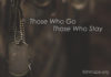 Those who stay those who go -poem by Jim Dineen