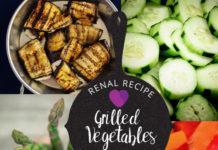 renal diet - Grilled Vegetables - renal recipes