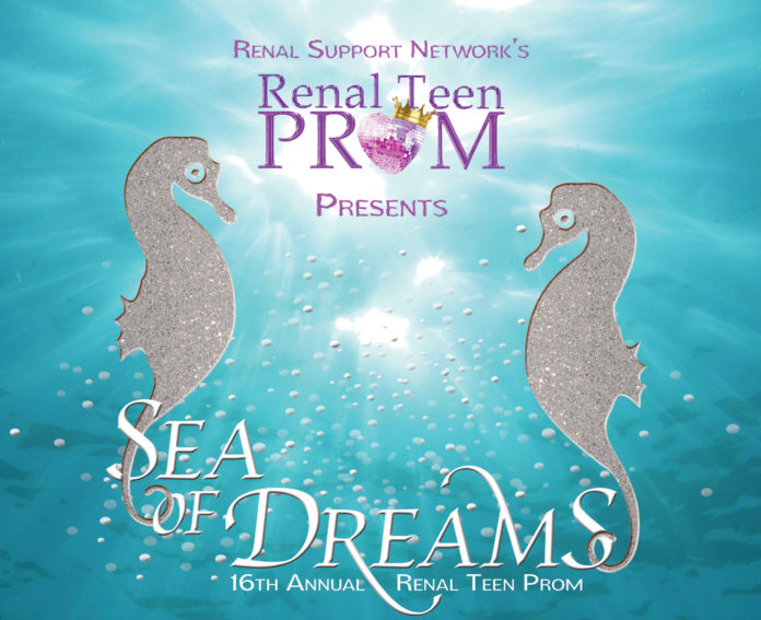 Renal Teen Prom - 16th annual Renal Teen Prom - sea of dreams