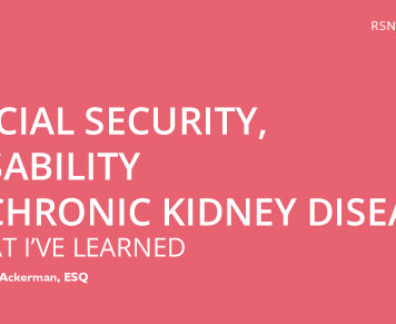 Social Security, Disability And Chronic Kidney Disease – What I’ve Learned