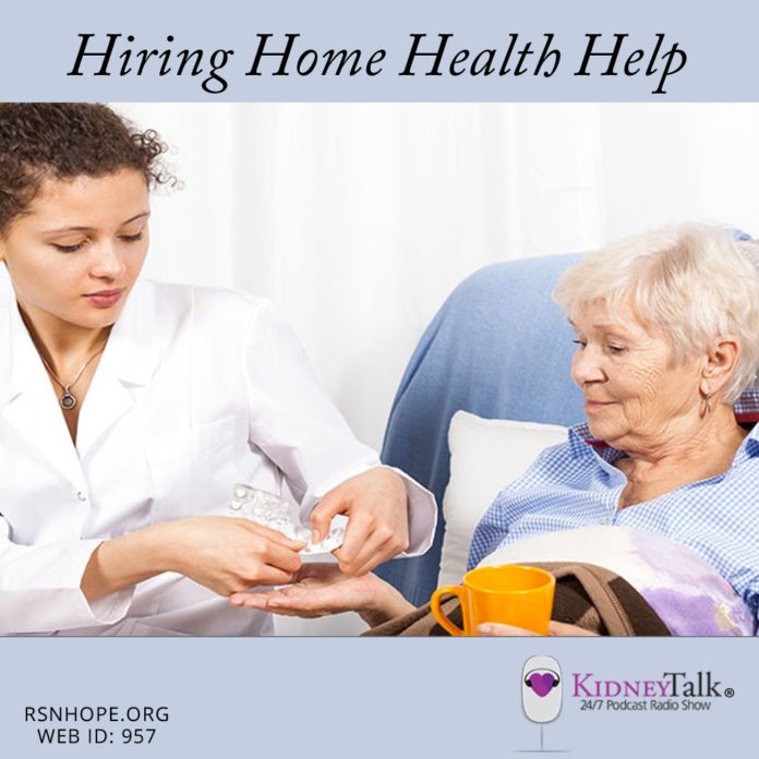 Hiring Home Healthcare Help-Kidney-Talk