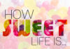How Sweet Life Is- positive attitude - Kidney-Talk
