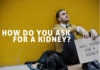 How Do You Ask For a Kidney - Kidney Talk