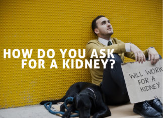 How Do You Ask For a Kidney - Kidney Talk