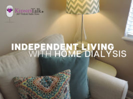 Independent Living with Home Dialysis - Kidney talk