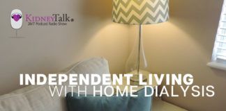 Independent Living with Home Dialysis - Kidney talk