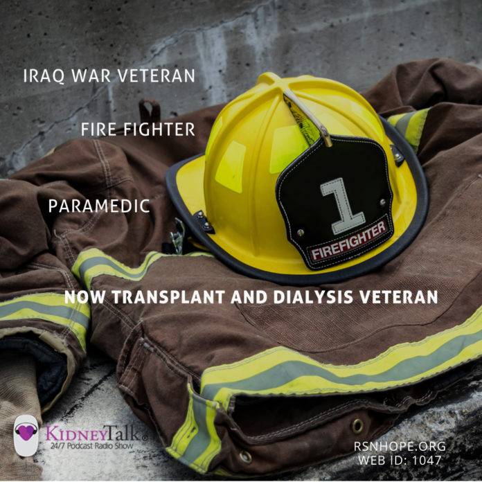 Iraq WarVeteran FireFighter Paramedic transplant Kidney Talk
