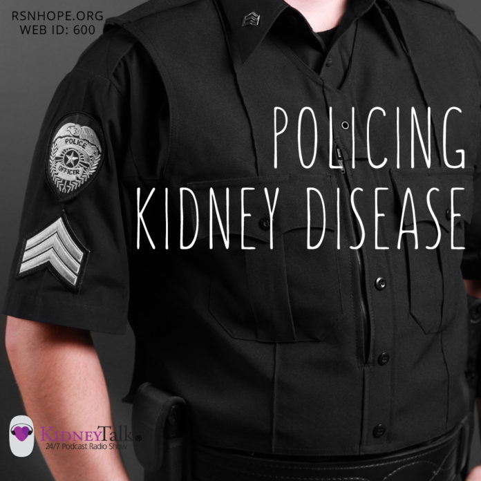 Policing Kidney Disease-Kidney-Talk