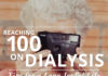 Reaching 100 on Dialysis-Kidney Talk