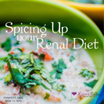 Spicing Up Your Renal Diet - kidney talk