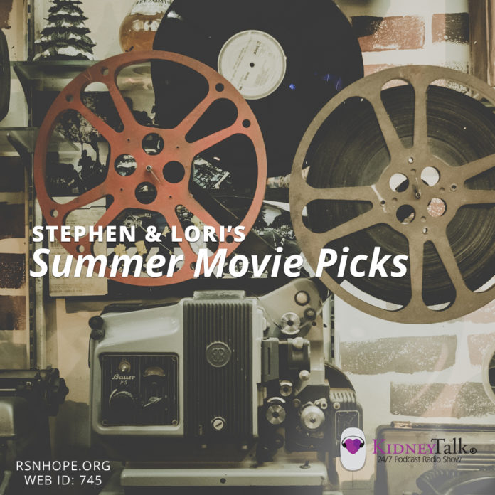 Summer Movie Picks-Kidney-Talk