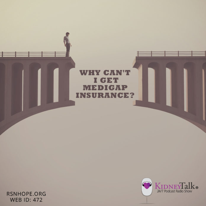 Medigap Insurance - kidney talk