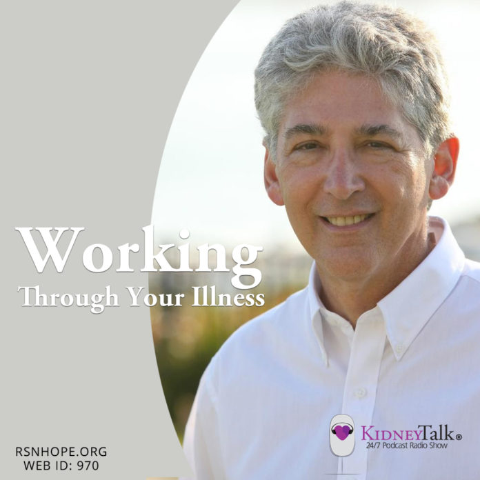 working with a chronic illness - Alan Mendelson - kidney talk