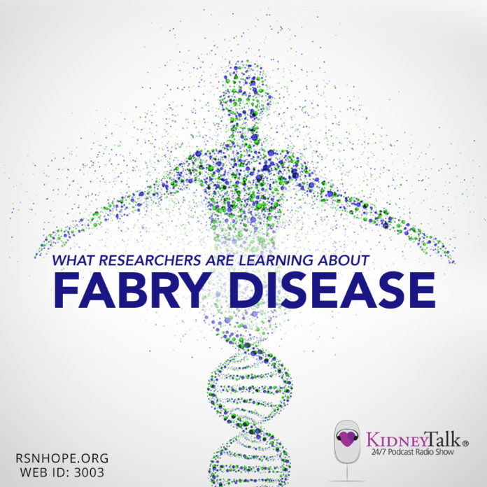 Fabry Disease - research - kdineytalk -kidney talk