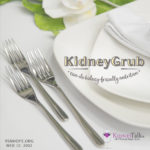 kidney diet - KidneyGrub - KidneyTalk