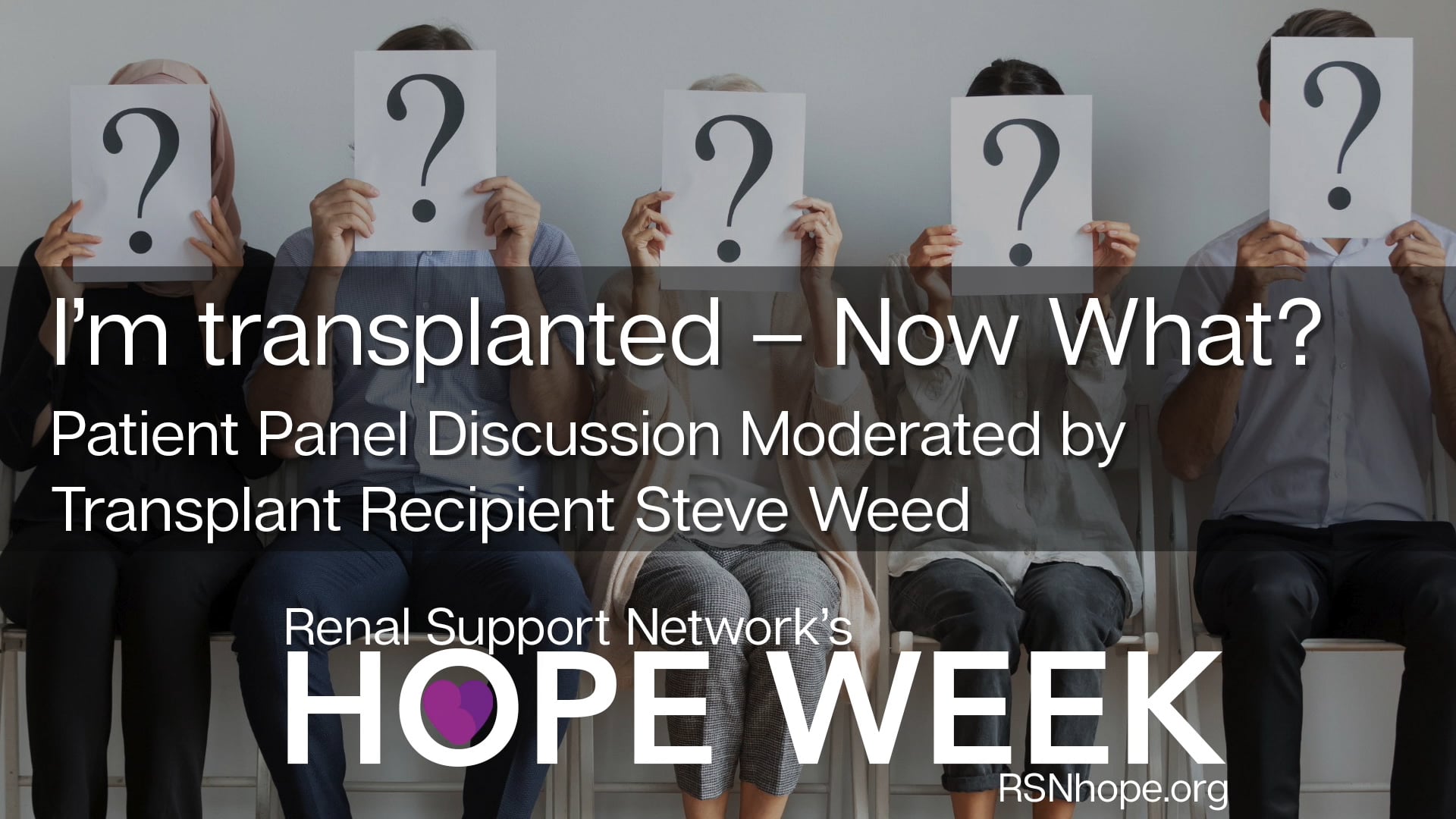 I’m transplanted Now What? Renal Support Network
